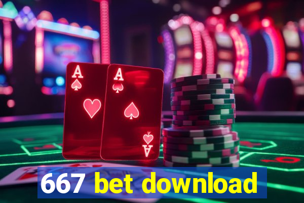 667 bet download