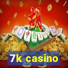 7k casino