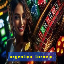 argentina torneio betano tabela