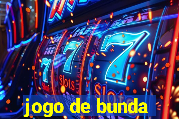 jogo de bunda