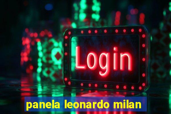 panela leonardo milan