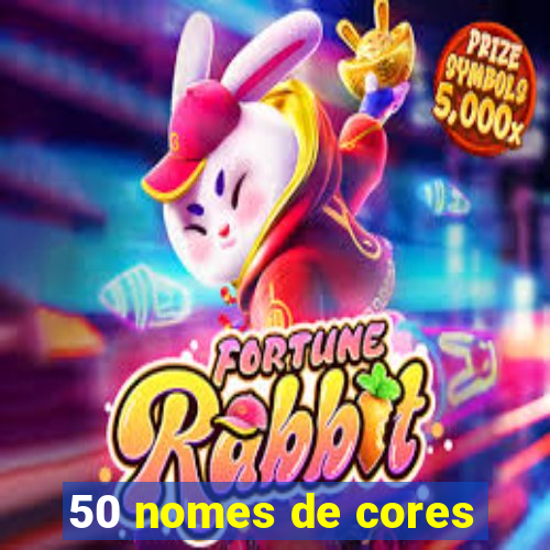 50 nomes de cores