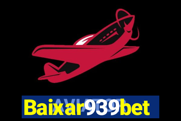 Baixar939bet