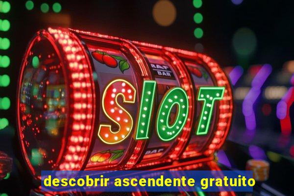 descobrir ascendente gratuito