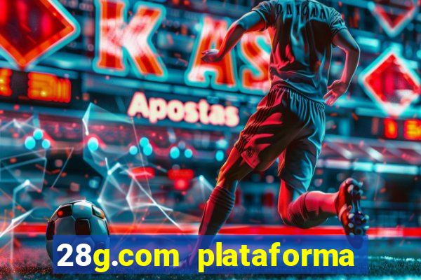 28g.com plataforma de jogos