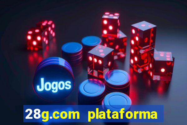 28g.com plataforma de jogos