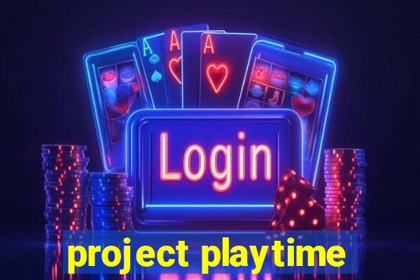 project playtime