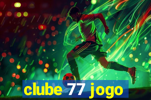 clube 77 jogo