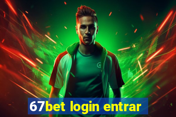 67bet login entrar