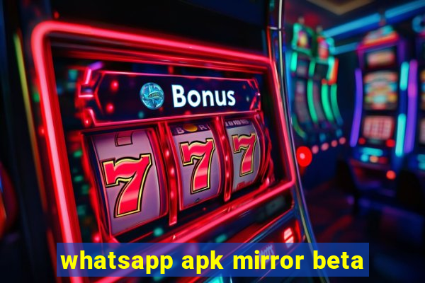 whatsapp apk mirror beta