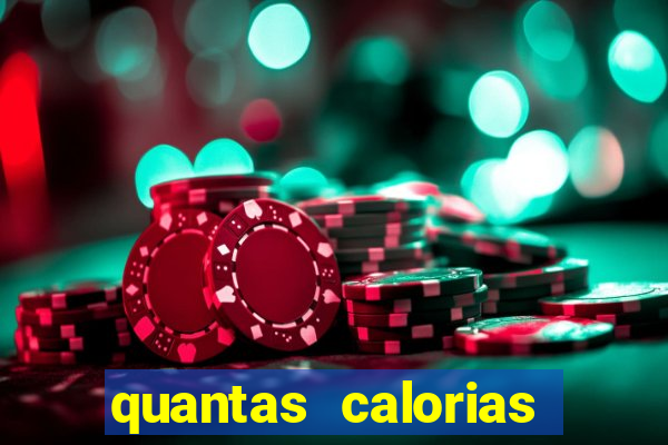 quantas calorias tem um xeque mate