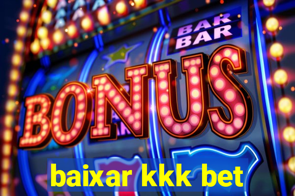 baixar kkk bet