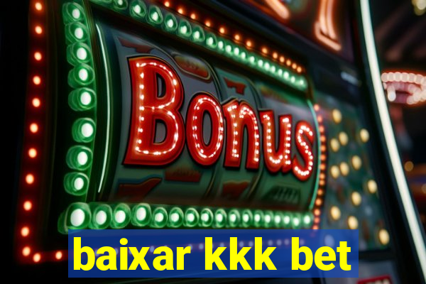 baixar kkk bet