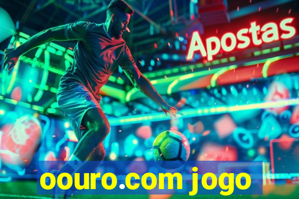 oouro.com jogo