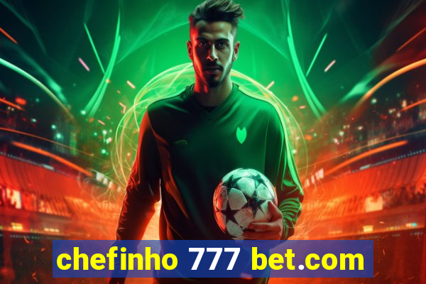 chefinho 777 bet.com