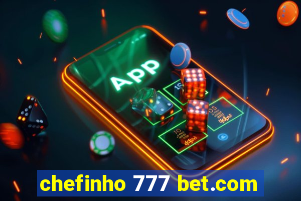 chefinho 777 bet.com