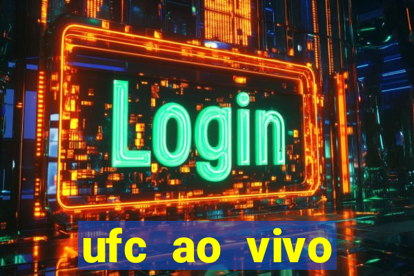 ufc ao vivo assistir online