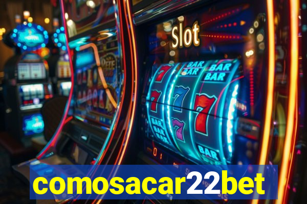 comosacar22bet