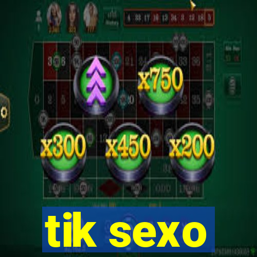 tik sexo