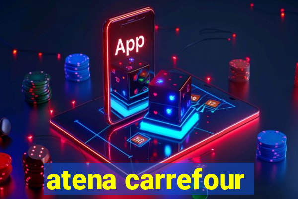 atena carrefour