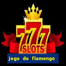 jogo do flamengo ao vivo multicanais