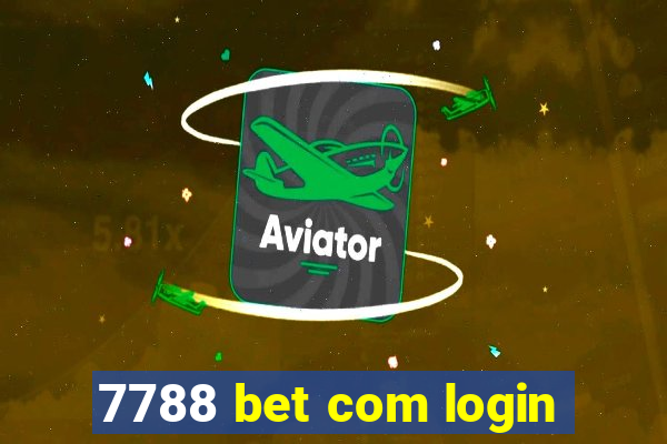 7788 bet com login