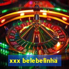 xxx belebelinha