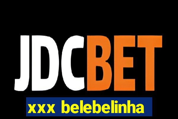 xxx belebelinha