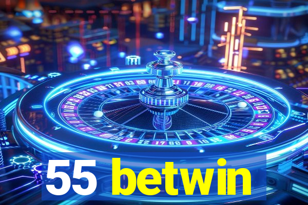 55 betwin