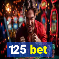 125 bet