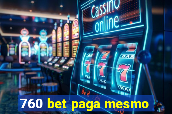 760 bet paga mesmo