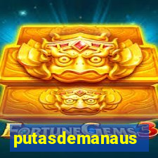 putasdemanaus