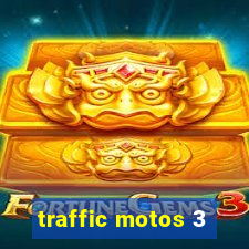 traffic motos 3