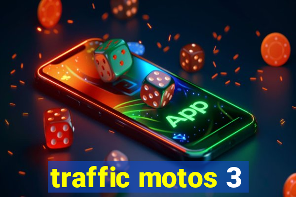 traffic motos 3