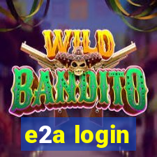 e2a login