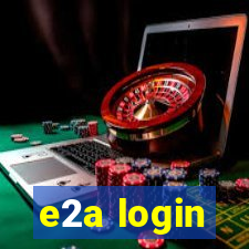 e2a login