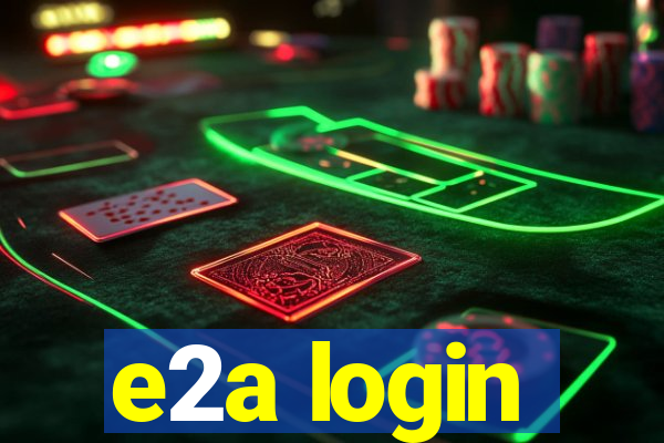 e2a login