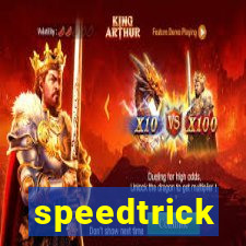 speedtrick