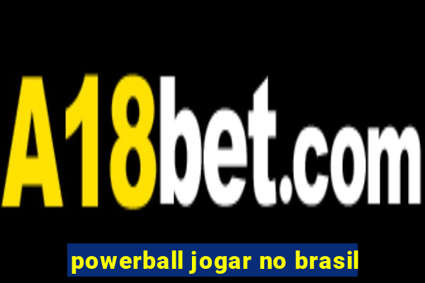 powerball jogar no brasil