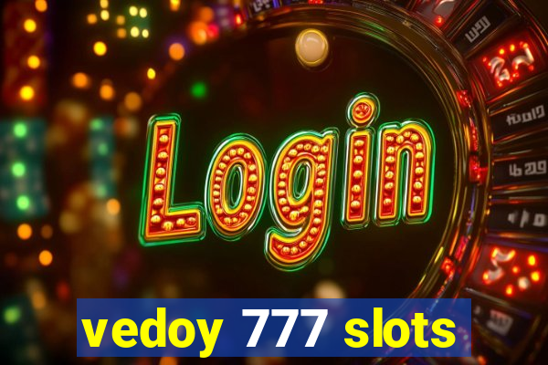 vedoy 777 slots