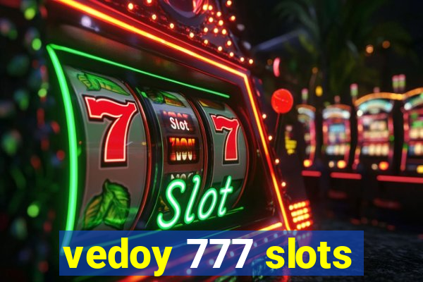 vedoy 777 slots