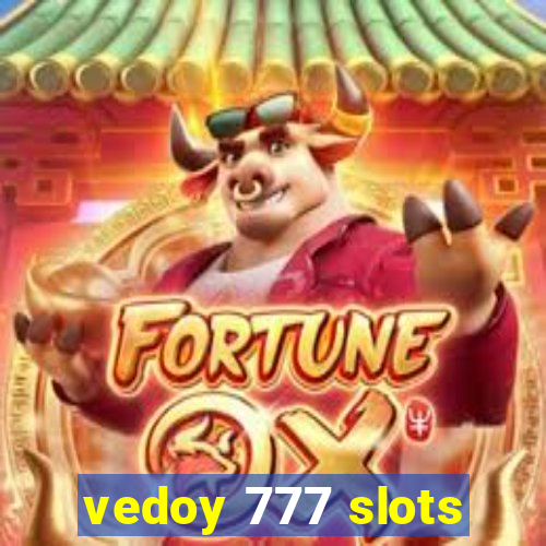 vedoy 777 slots