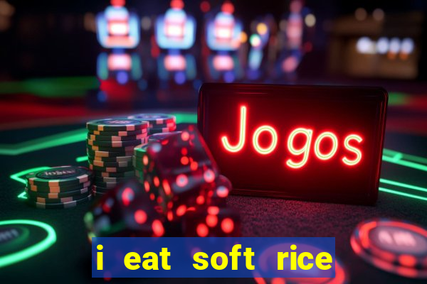 i eat soft rice in another world pt br cap 1