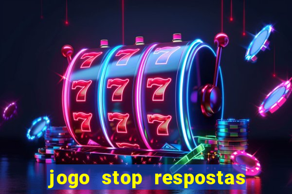 jogo stop respostas de a a z