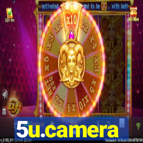 5u.camera