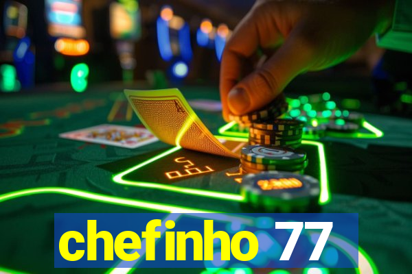 chefinho 77