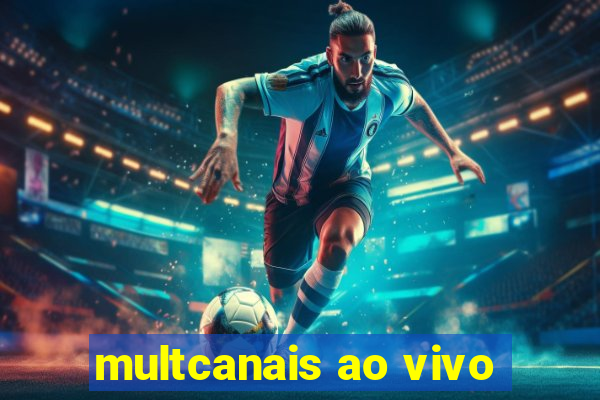 multcanais ao vivo