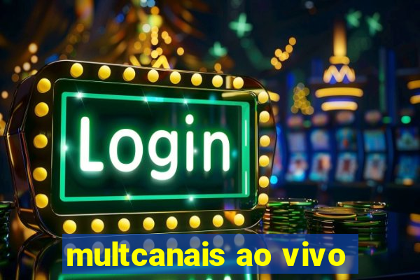 multcanais ao vivo