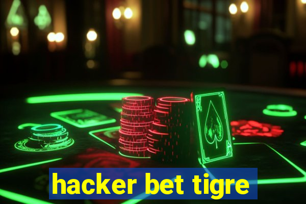 hacker bet tigre