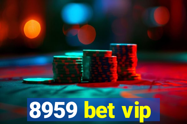 8959 bet vip